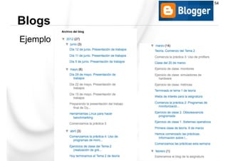 Ejemplo
Blogs
54
 