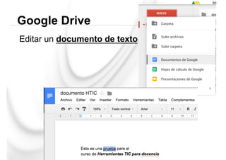 Editar un documento de texto:
Google Drive
81
 