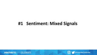 #1 Sentiment: Mixed Signals
 