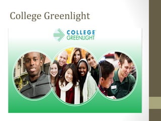 College Greenlight
 