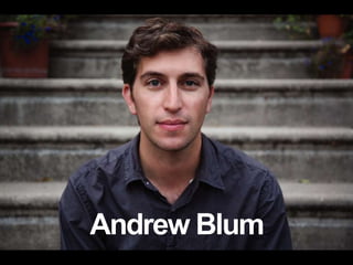 Andrew Blum
 