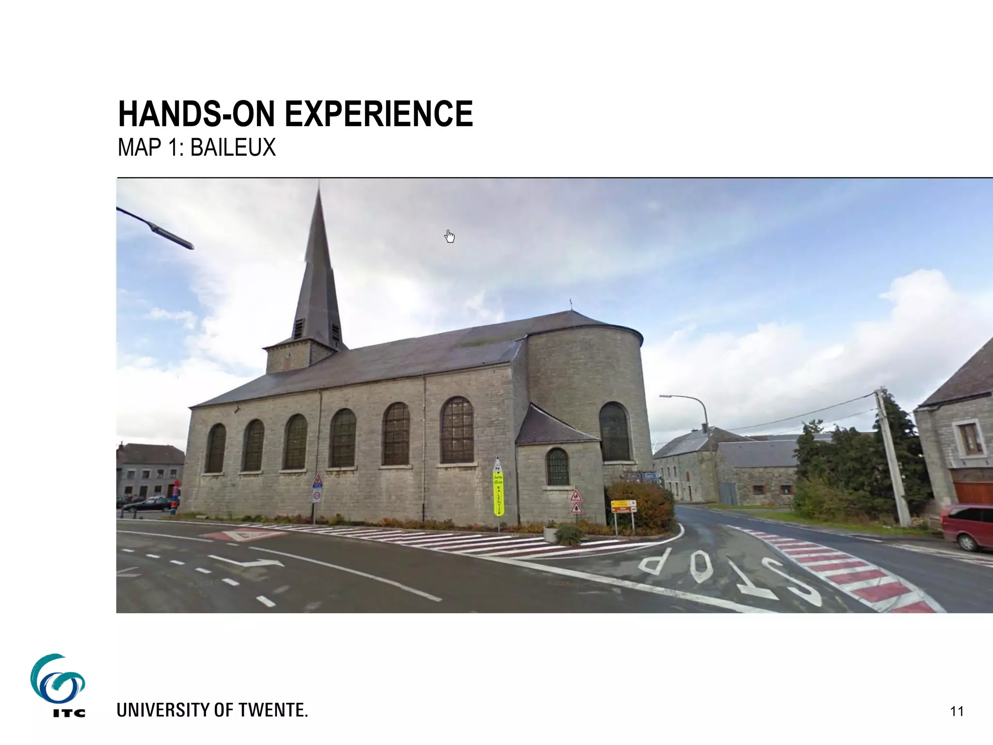 11
HANDS-ON EXPERIENCE
MAP 1: BAILEUX
 