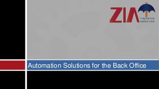 Automation Solutions for the Back Office
 