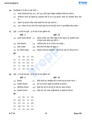 J-17-16 11 Paper-III
16. & ' , ' -
(1) % @ _`a '% bcc % d W e W
(2) % @ + 6 [ A ?( " %( 6 @
'
(3) f ?( % 4 @ N % ^ 7 '
(4) _`a % ' 4 D +R@ % ? @
17. +/ – I 4 +/ – II 4 5 % ?
– I – II
(a) 4 ( S (i) ( '% ( 6 W * / H6 %
' @ 7 S 89 @ '
(b) 7 S ( @ (ii) %) % A 4 (
(c) 7 S ( (iii) % & 89 '
(d) % % * (iv) N % " % 4 %& % 4
(a) (b) (c) (d)
(1) (i) (iv) (iii) (ii)
(2) (ii) (iv) (iii) (i)
(3) (i) (iii) (ii) (iv)
(4) (i) (ii) (iv) (iii)
18. +/ – I 4 +/ – II 4 5 % ?
– I – II
(a) (i) " / '
(b) = " " % (ii) + A ( $g
(c) C (iii) > D I 4 D [
(d) %F (iv) D '% $ +H
(a) (b) (c) (d)
(1) (iii) (ii) (i) (iv)
(2) (iv) (ii) (i) (iii)
(3) (iii) (iv) (ii) (i)
(4) (i) (ii) (iv) (iii)
www.examrace.com
 