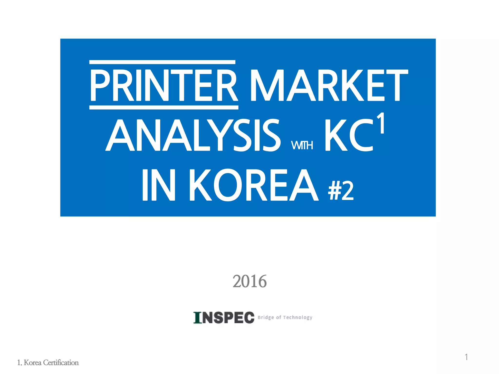 Printer market analysis with KC certification of S.Korea 2 PPT