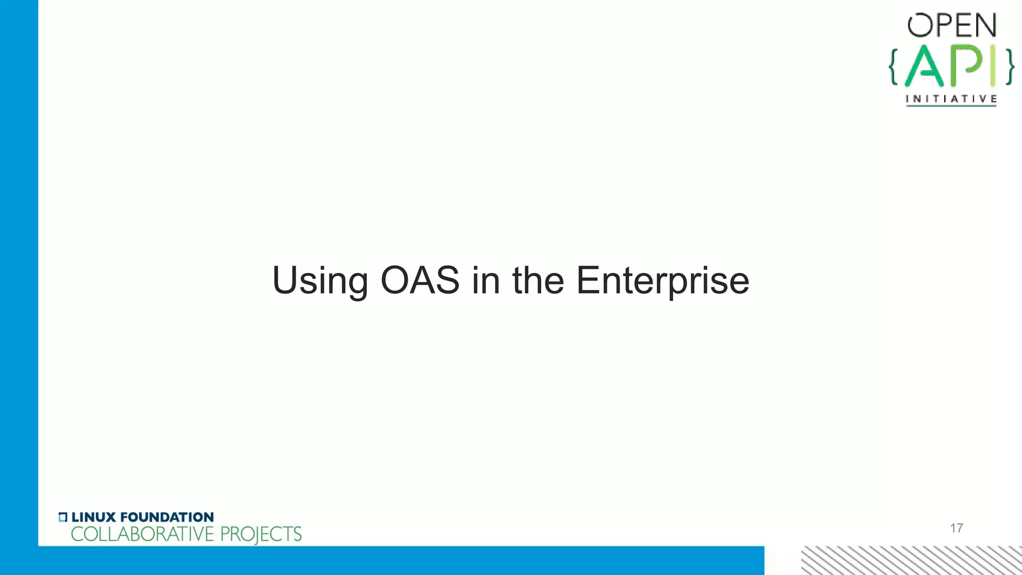 17
Using OAS in the Enterprise
 