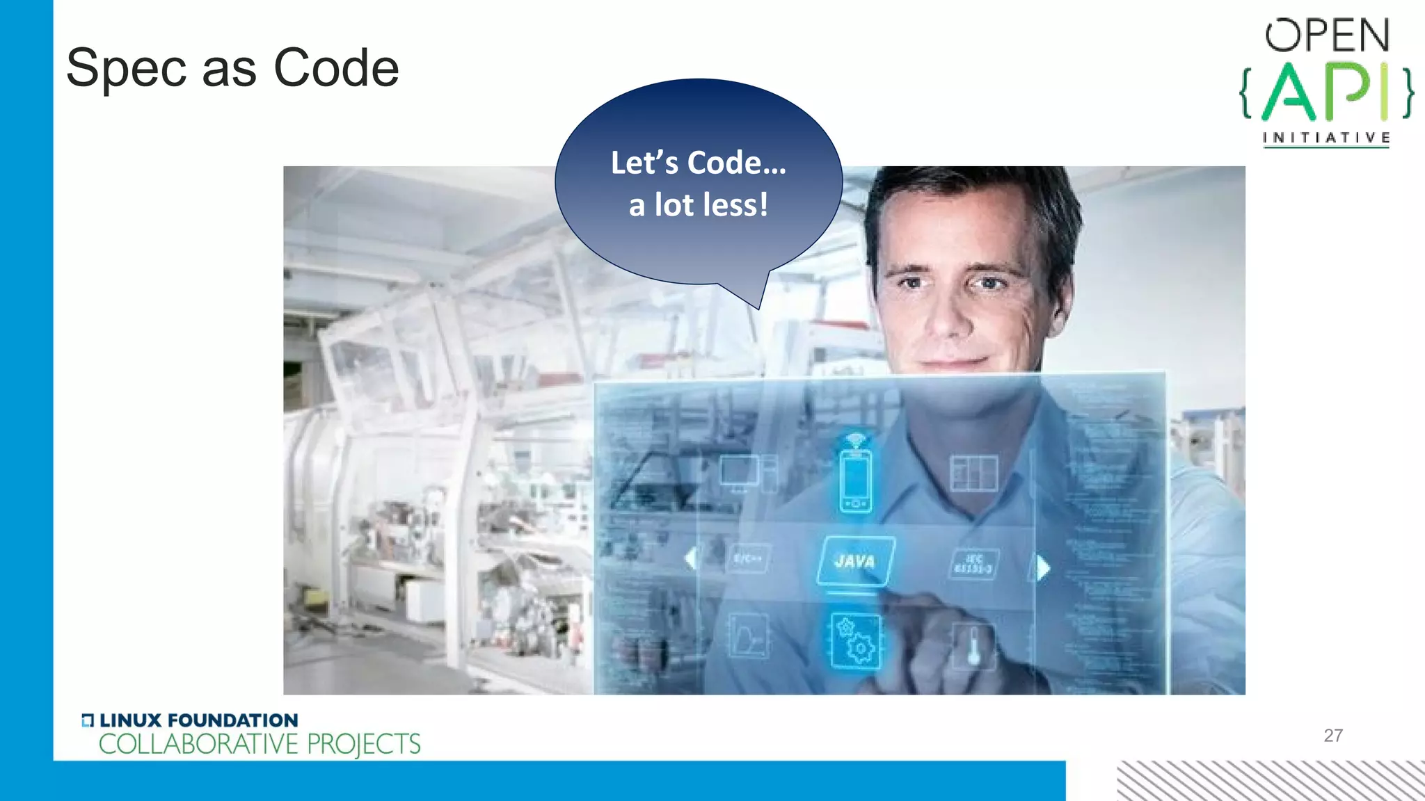 27
Let’s Code…
a lot less!
Spec as Code
 