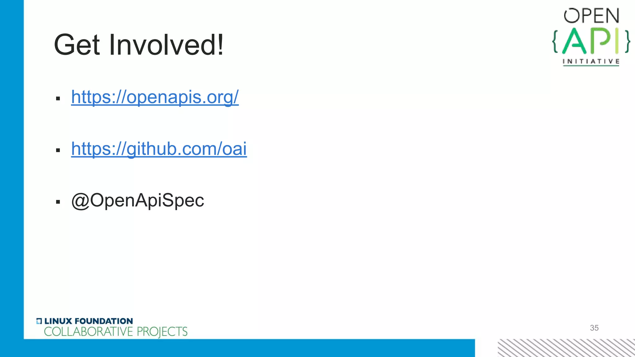 Get Involved!
▪ https://openapis.org/
▪ https://github.com/oai
▪ @OpenApiSpec
35
 