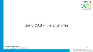 17
Using OAS in the Enterprise
 