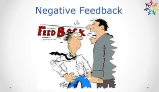 Negative Feedback
 