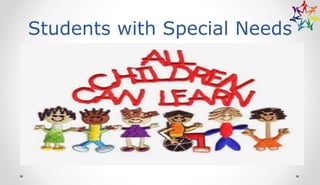 Students with Special Needs
 