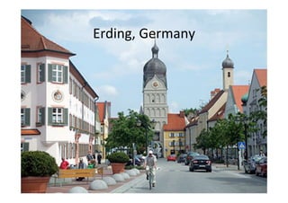 Erding,	Germany	
 