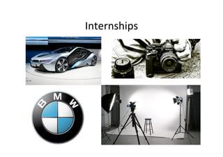 Internships	
 