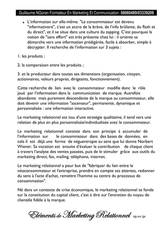 Guillaume NGoran Formateur En Marketing Et Communication: 08060489/03339209
Elémentsde MarketingRelationnel 13 sur 51
L’in...