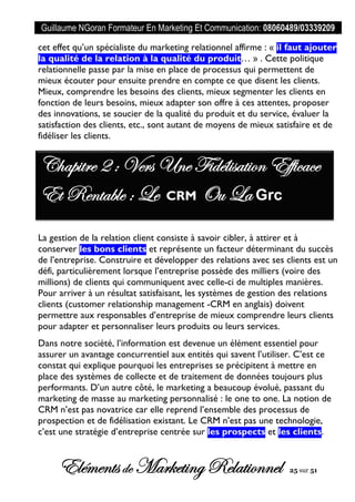 Guillaume NGoran Formateur En Marketing Et Communication: 08060489/03339209
Elémentsde MarketingRelationnel 25 sur 51
cet ...