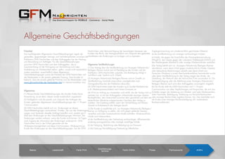 Allgemeine Geschäftsbedingungen
Präambel
Die nachfolgenden Allgemeinen Geschäftsbedingungen regeln die
generellen, gegenseitigen Vertrags- und Verhaltenspﬂichten zwischen der
Publikation GFM Nachrichten und dem Auftraggeber bei der Erteilung
und Abwicklung von Aufträgen. Für alle Geschäftsbeziehungen
zwischen GFM Nachrichten und dem Auftraggeber, die im
Zusammenhang mit der Erbringung von Vermarktung und/oder
Auslieferung von Werbemitteln stehen, gelten, soweit nicht ausdrücklich
anders vereinbart, ausschließlich diese allgemeinen
Geschäftsbedingungen sowie die Preisliste der GFM Nachrichten und
die Mediadaten in der jeweils geltenden Fassung. Dem Kunden ist
bekannt, dass die jeweils geltende Preisliste und die Mediadaten unter
www.gfm-nachrichten.de/mediadaten.html im Internet einsehbar sind.
Allgemeines
(1) Abweichende Geschäftsbedingungen des Kunden ﬁnden keine
Anwendung, es sei denn, diesen wurde ausdrücklich zugestimmt.
(2) Maßgeblich sind die jeweils zum Zeitpunkt des Auftrages des
Kunden geltenden allgemeinen Geschäftsbedingungen der 11 Prozent
Communication
(3) GFM Nachrichten behält sich vor, Änderungen an diesen
Geschäftsbedingungen vorzunehmen. Kunden, die von den Änderungen
wegen noch laufender aktueller Aufträge betroffen sind, werden per E-
Mail über Änderungen an den Geschäftsbedingungen informiert. Die
Änderungen werden wirksam, wenn der Kunde nicht binnen 14 Tagen
nach Zugang der Information den Änderungen widerspricht. GFM
Nachrichten wird in der E-Mail gesondert auf die
Widerspruchsmöglichkeit und deren Frist hinweisen. Widerspricht ein
Kunde den Änderungen an den Geschäftsbedingungen, hat die GFM
Nachrichten unter Berücksichtigung der berechtigten Interessen des
Kunden das Recht, das Vertragsverhältnis zum Zeitpunkt des geplanten
Inkrafttretens der Änderungen zu kündigen und zu beenden.
Allgemeine Veröffentlichungen
(1) Der Vertrag über die Veröffentlichung von Anzeigen/Advertorials/
Beilagen/Banner kommt erst mit Bestätigung des Kunden und der
Publikation GFM Nachrichten zustande. Die Bestätigung erfolgt in
Schriftform oder Textform (z.B. E-Mail).
(2) Anzeigen/Advertorials/Beilagen/Banner sind im Zweifel zur
Veröffentlichung innerhalb eines Jahres unaufgefordert nach
Vertragsabschluss bei der Publikation abzurufen.
(3) GFM Nachrichten bietet den Kunden auch Sonder-Werbeformen
(z.B. Medien-partnerschaften) nach freiem Ermessen an.
(4) Wird ein Auftrag aus Umständen nicht erfüllt, die der Verlag nicht zu
vertreten hat, so hat der Auftraggeber unbeschadet etwaiger weiterer
Rechtspﬂichten, den Unterschied zwischen dem gewährten und dem der
tatsächlichen Abnahme entsprechenden Nachlass dem Verlag zu
erstatten. Die Erstattung entfällt, wenn die Nichterfüllung auf höherer
Gewalt im Risikobereich des Verlages beruht.
5) Der Kunde ist verpﬂichtet sich, nur Anzeigen/Advertorials/Beilagen/
Banner zur Verfügung zu stellen, die nicht gegen geltende Gesetze
verstoßen und/oder missbräuchliche Inhalte enthalten. Missbräuchliche
Inhalte sind insbesondere:
a) die Veröffentlichung oder Verbreitung rechtswidriger, diffamierender,
eindeutig pornograﬁscher oder sonstiger anstößiger Inhalte
b) die Nötigung, Bedrohung oder Beleidigung von Personen
c) die Nutzung/Vervielfältigung/Verbreitung/öffentlichen
Zugänglichmachung von urheberrechtlich geschütztem Material
d) die Veröffentlichung von sonstigen rechtswidrigen Inhalten
e) Inhalte, die gegen die Vorschriften der Preisangabenverordnung
(PAngVO), das Gesetz gegen den unlauteren Wettbewerb (UWG) und
das Markengesetz (MarkenG) oder sonstige Werberichtlinien verstoßen.
(Der Verlag behält sich vor, Anzeigen/Advertorials/Beilagen/Banner
abzulehnen, wenn deren Inhalt gegen missbräuchliche Inhalte, Gesetze
oder behördliche Bestimmungen verstößt oder deren Inhalt vom
Deutschen Werberat in einem Beschwerdeverfahren beanstandet wurde
oder deren Veröffentlichung für den Verlag wegen des Inhalts, der
Gestaltung, der Herkunft oder der technischen Form unzumutbar ist. Die
Vertragskündigung oder die Ablehnung einer Anzeigen/Advertorials/
Beilagen/Banner nach wird dem Auftraggeber unverzüglich mitgeteilt.
(6) Der Kunde stellt die GFM Nachrichten und 11 Prozent
Communication von allen Verpﬂichtungen und Ansprüchen, die sich aus
Schäden wegen der Verletzung von Urheber- und/oder Markenrechten,
übler Nachrede, Beleidigung, Verletzung von Persönlichkeitsrechten
oder sonstiger Rechte Dritter ergeben können, frei. Dies beinhaltet auch
die Kosten einer etwaigen Rechtsverteidigung inkl. entstandener
Rechtsanwaltskosten.
Basics Leserschaft Facts Print
Erscheinungs-
termine Facts Online Preise Partnerevents AGB‘s
 
