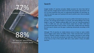 Google handles 2T searches annually. Mobile accounts for more than half of
these searches. Google Search rated as the fort...