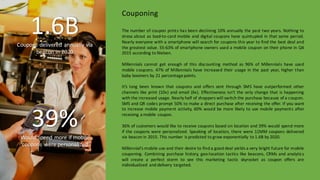 The number of coupon prints has been declining 10% annually the past two years. Nothing to
stress about as load-­‐to-­‐car...