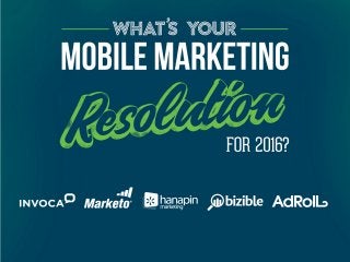 What's Your Mobile Marketing Resolution For 2016?