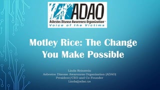 Motley Rice: The Change You Make Possible 2016
