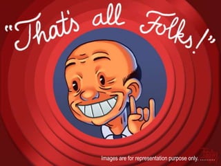 Images are for representation purpose only. ………
 