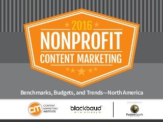 SPONSORED BY
Benchmarks,Budgets,andTrends—NorthAmerica
 