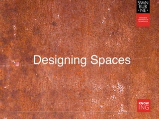 Designing Spaces
 