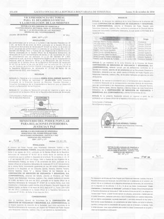 VICEPRESIDENCIA SECTORIAL
PARA EL DESARROLLO SOCIAL
Y LA REVOLUCIÓN DE LAS MISIONES
MINISTERIO DEL PODER POPULAR
PARA RELACIONES INTERIORES,
JUSTICIA Y PAZ
431.630 GACETA OFICIAL DE LA REPÚBLICA BOLIVARIANA DE VENEZUELA		 Lunes 31 de octubre de 2016
 