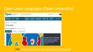 Open Learn Languages (Open Universtity)
URL: http://www.open.edu/openlearn/languages#
 