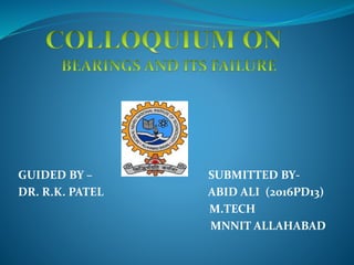 GUIDED BY – SUBMITTED BY-
DR. R.K. PATEL ABID ALI (2016PD13)
M.TECH
MNNIT ALLAHABAD
 