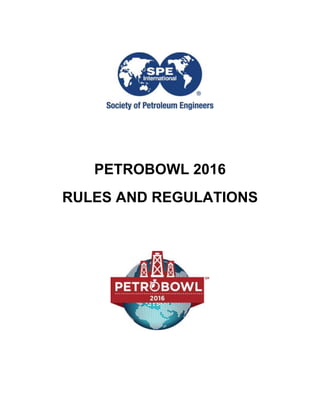 PETROBOWL 2016
RULES AND REGULATIONS
 
