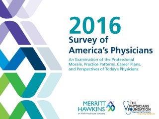 2016 Survey of America's Physicians | The Physicians Foundation