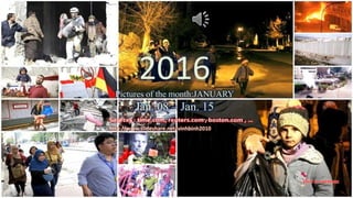 2016
vinhbinh
Pictures of the month _ JANUARY
Jan. 08 – Jan. 15
January 22, 2016 1
2016
Pictures of the month:JANUARY
Jan. 08 – Jan. 15
http://www.slideshare.net/vinhbinh2010
 