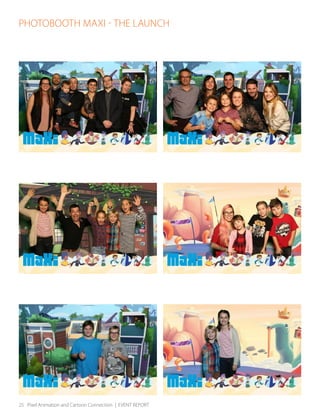 25 Pixel Animation and Cartoon Connection | EVENT REPORT
PHOTOBOOTH MAXI - THE LAUNCH
 