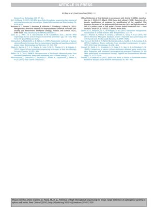 Research and Technology, 209, 77e82.
Ju, F.,  Zhang, T. (2015). 16S rRNA gene high-throughput sequencing data mining of
microbial diversity and interactions. Applied Microbiology and Biotechnology, 99,
4119e4129.
Karlsson, O. E., Hansen, T., Knutsson, R., L€ofstr€om, C., Granberg, F.,  Berg, M. (2013).
Metagenomic detection methods in biopreparedness outbreak scenarios. Bio-
security and Bioterrorism: Biodefense Strategy, Practice, and Science, 11(S1),
S146eS157. http://dx.doi.org/10.1089/bsp.2012.0077.
Lane, D. J. (1991). In E. Stackebrandt,  M. Goodfellow (Eds.), 16S/23S rRNA
sequencing. Nucleic acid techniques in bacterial systematics (pp. 115e175). New
York, NY: John Wiley and Sons.
Lehmacher, A., Bockemühl, J.,  Aleksic, S. (1995). Nationwide outbreak of human
salmonellosis in Germany due to contaminated paprika and paprika-powdered
potato chips. Epidemiology and Infection, 115, 501e511.
Mayo, B., Rachid, C. T. C. C., Alegría, A., Leite, A. M. O., Peixoto, R. S.,  Delgado, S.
(2014). Impact of next generation sequencing techniques in food microbiology.
Current Genomics, 15, 293e309.
Miller, Ch. S. (2011). EMIRGE: Reconstruction of full-length ribosomal genes from
microbial community short read sequencing data. Genome Biology, 12, 1e14.
Minarovicova, J., Cabicarova, T., Kaclíkova, E., Mader, A., Lopasovska, J., Siekel, P.,
et al. (2017). Food Control (This Issue).
Ofﬁcial Collection of Test Methods in accordance with Article 35 LMBG, classiﬁca-
tion no. L 23.01.22-1, March 1998 (loose-leaf edition) (1998). Detection of a
genetic modiﬁcation of soybeans by ampliﬁcation of the modiﬁed DNA
sequence by means of the polymerase chain reaction (PCR) and hybridization of
the PCR product with a DNA probe. German Federal Foodstuffs Act e Food
Analysis, article 35, L 23.01.22e1. Beuth, Berlin K€oln.
Ondov, B. D., Bergman, N. H.,  Phillippy, A. M. (2011). Interactive metagenomic
visualization in a Web browser. BMC Bioinformatics, 12, 1e9.
Quast, C., Pruesse, E., Yilmaz, P., Gerken, J., Schweer, T., Yarza, P., et al. (2013). The
SILVA ribosomal RNA gene database project: Improved data processing and
web-based tools. Nucleic Acids Research, 41, D590eD596.
Van Doren, J. M., Neil, K. P., Parish, M., Gieraltowski, L., Gould, L. H.,  Gombas, K. L.
(2013). Foodborne illness outbreaks from microbial contaminants in spices,
1973-2010. Food Microbiology, 36, 456e464.
Youssef, N., Sheik, C. S., Krumholz, L. R., Najar, F. Z., Roe, B. A.,  Elshahed, S. M.
(2009). Comparison of species richness estimates obtained using nearly com-
plete fragments and simulated pyrosequencing-generated fragments in 16S
rRNA gene-based environmental surveys. Applied and Environmental Microbi-
ology, 75, 5227e5236.
Zweifel, C.,  Stephan, R. (2012). Spices and herbs as source of Salmonella-related
foodborne diseases. Food Research International, 45, 765e769.
M. Planý et al. / Food Control xxx (2016) 1e5 5
Please cite this article in press as: Planý, M., et al., Potential of high-throughput sequencing for broad-range detection of pathogenic bacteria in
spices and herbs, Food Control (2016), http://dx.doi.org/10.1016/j.foodcont.2016.12.026
 