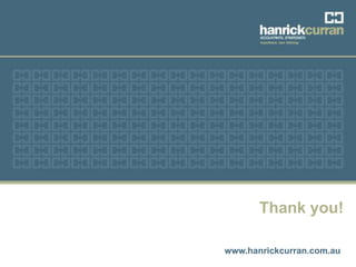 Topic  Date
Thank you!
www.hanrickcurran.com.au
 