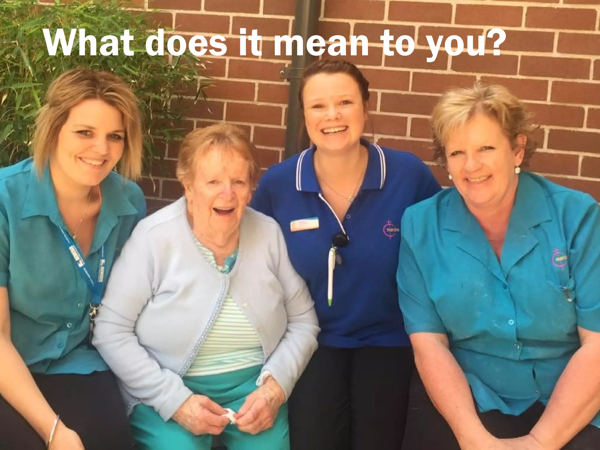 What does it mean to you?
 