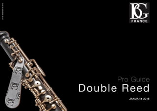 1
Pro Guide
Double Reed
JANUARY 2016
27dediciembrede2015
 