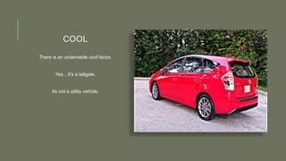 COOL
There is an undeniable cool factor.
Yes…it’s a tailgate.
Its not a utility vehicle.
 