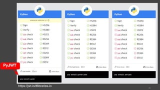 29
https://jwt.io/#libraries-io
PyJWT
 