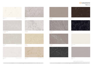 14 15
Frosty Carrina 			 (Also available in honed finish)
5141*
London Grey 			 (Also available in honed finish)
5000*
*Available in polished and honed finishes.
Shade and graining of actual product may vary from printed sample.
Cosmopolitan White 			
5130 NEW
Alpine Mist (Also available in honed finish)	
5110*
Dreamy Marfil 			 (Also available in honed finish)
5220*
Taj Royal 			
5212 NEW
Nobel Grey 	 			
5211 NEW
Emperadoro
5380
Piatra Grey
5003
Tuscan Dawn			
5104 NEW
Vanilla Noir 	 			
5100
Symphony Grey
5133 NEW
Fresh Concrete
4001
Raw Concrete		
4004
Urban Safari
5134 NEW
Bianco Drift
6131
 