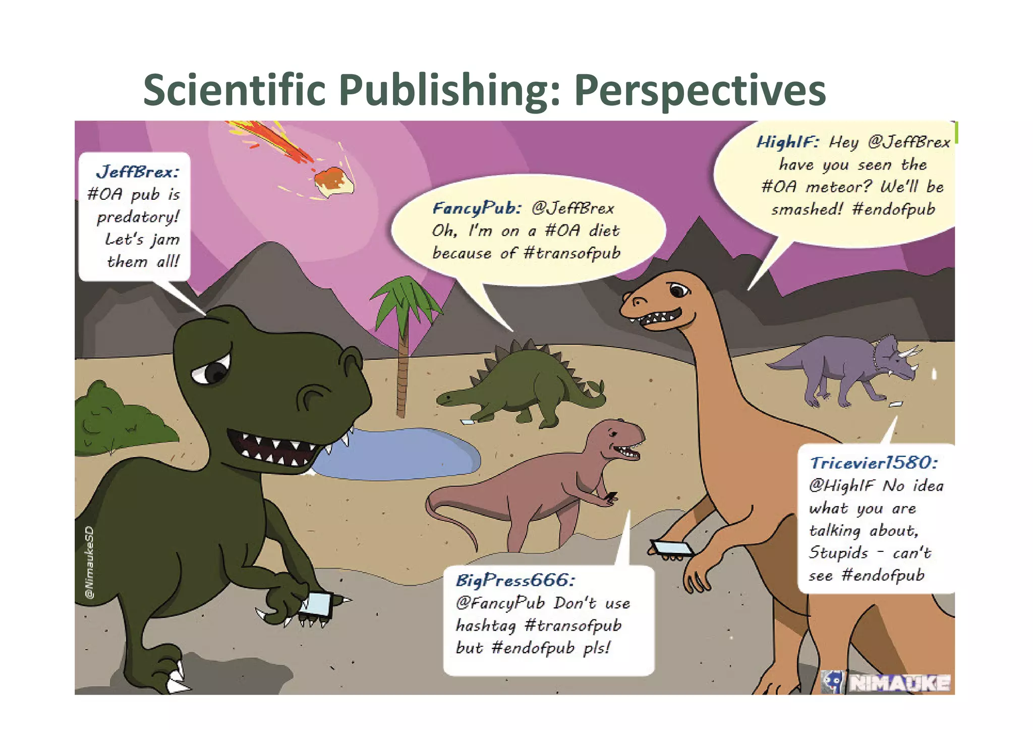 37
Scientific Publishing: Perspectives
 