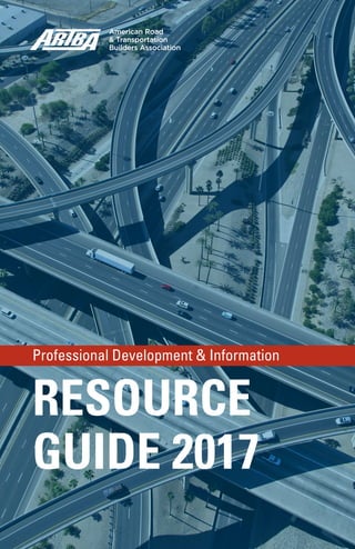 1
RESOURCE
GUIDE 2017
Professional Development & Information
 