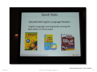 Understanding Book Sales in China / BEA2016
2016/5/23 40JEPA Seminar 2016 Digital Tugboat Inc.
 