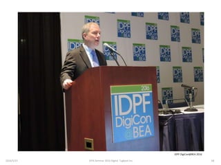 IDPF DigiCon@BEA 2016
2016/5/23 68JEPA Seminar 2016 Digital Tugboat Inc.
 