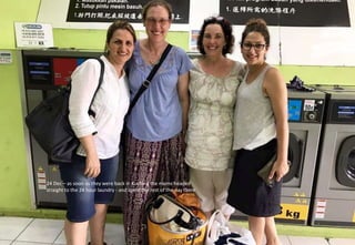24 Dec – as soon as they were back in Kuching the mums headed
straight to the 24 hour laundry - and spent the rest of the day there
 