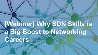 Copyright © 2016 ITpreneurs. All rights reserved.
[Webinar] Why SDN Skills is
a Big Boost to Networking
Careers
 