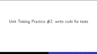 Unit Testing Practice #2: write code for tests
 