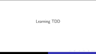 Learning TDD
 