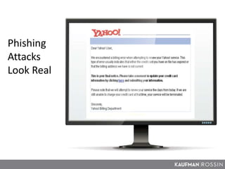 Phishing
Attacks
Look Real
 